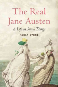 the_real_jane_austen_a_life_in_small_things-byrne_paula